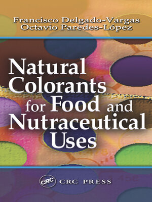 cover image of Natural Colorants for Food and Nutraceutical Uses
